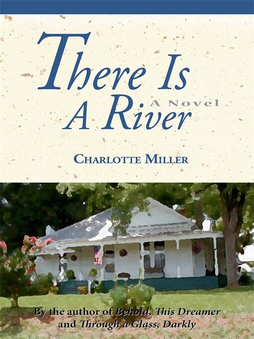 Title details for There Is a River by Charlotte Miller - Available